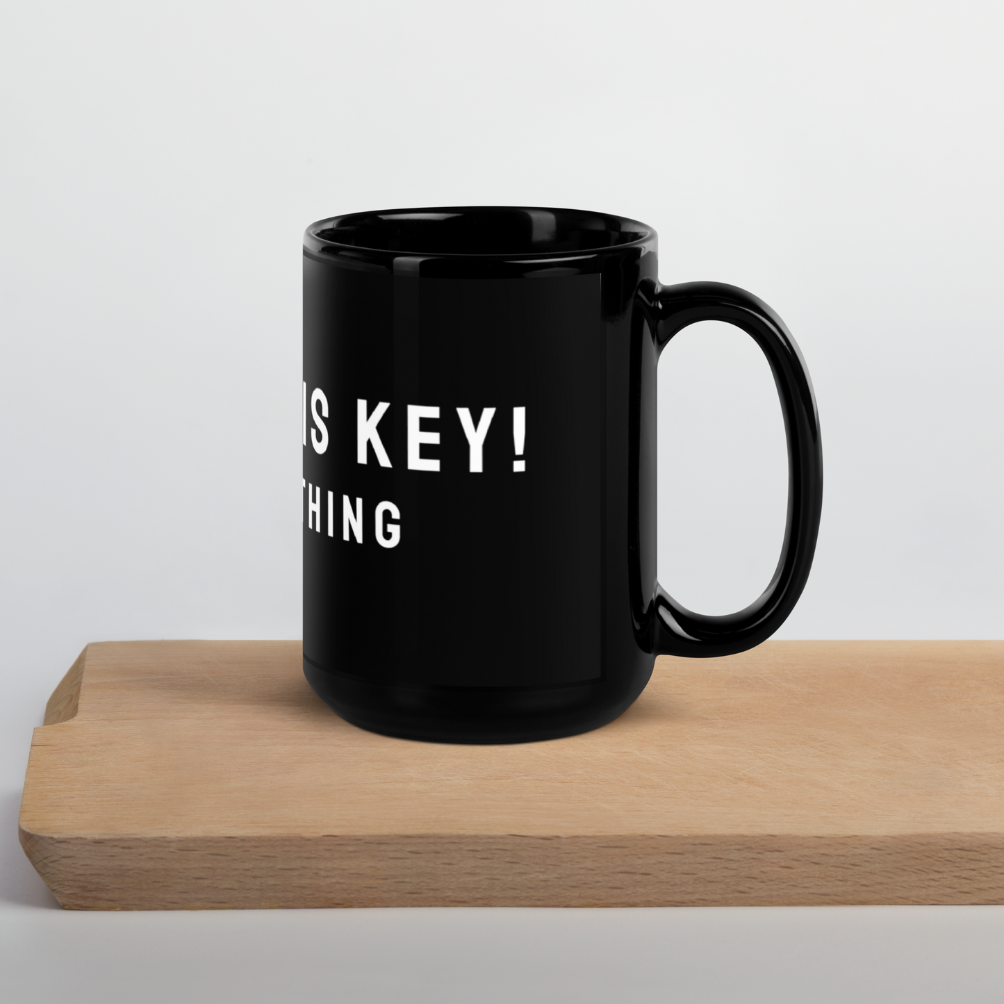 SOBRIETY IS KEY! Black Glossy Mug